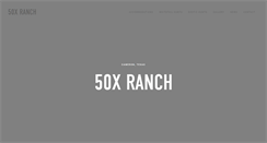 Desktop Screenshot of 50xranch.com